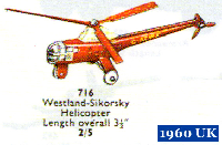 <a href='../files/catalogue/Dinky/716/1960716.jpg' target='dimg'>Dinky 1960 716  Westland-Sikorsky Helicopter</a>